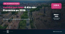 Vendre son bien à Aix-en-Provence en 2026 : prix, délais et conseils pour réussir sa transaction