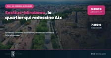 Sextius-Mirabeau à Aix-en-Provence : le quartier qui redessine l'immobilier en 2026