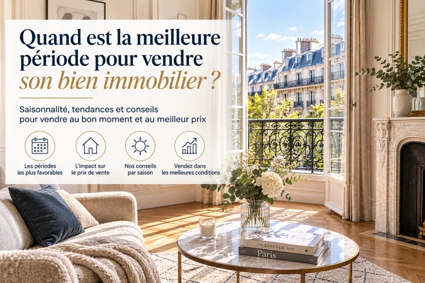 Quelle est la meilleure période pour vendre son bien immobilier ?