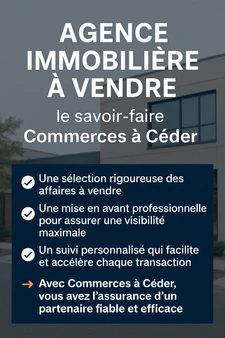 Agence immobilière à vendre : le savoir-faire Commerces à Céder