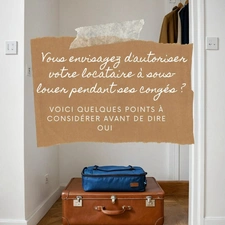 Autoriser Mon Locataire à Sous-Louer Pendant Ses Congés : Une Bonne Idée ?