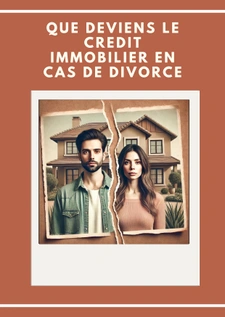 Immobilier : Que devient le crédit en cas de divorce ?