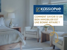 Comment savoir si un bien immobilier est une bonne affaire ?