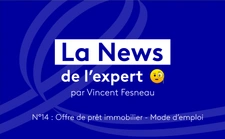 Offre de prêt immobilier – mode d’emploi