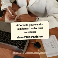 Conseils pour vendre rapidement votre bien immobilier dans l'Est parisien : stratégies éprouvées